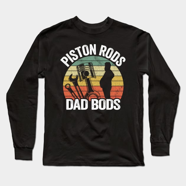 Piston Rods Dad Bods Funny Mechanic Long Sleeve T-Shirt by Kuehni